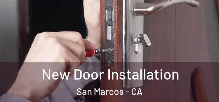 New Door Installation San Marcos - CA