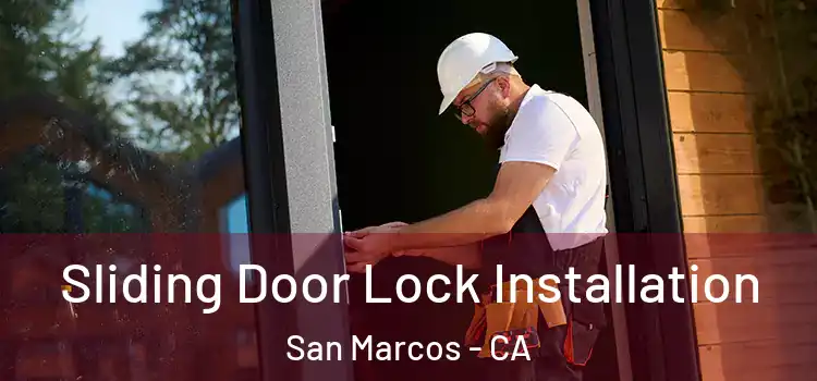Sliding Door Lock Installation San Marcos - CA